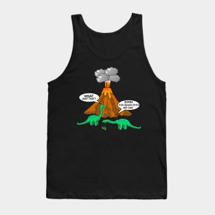 Dinosaurs and Volcano - Funny Dinosaurs Tank Top